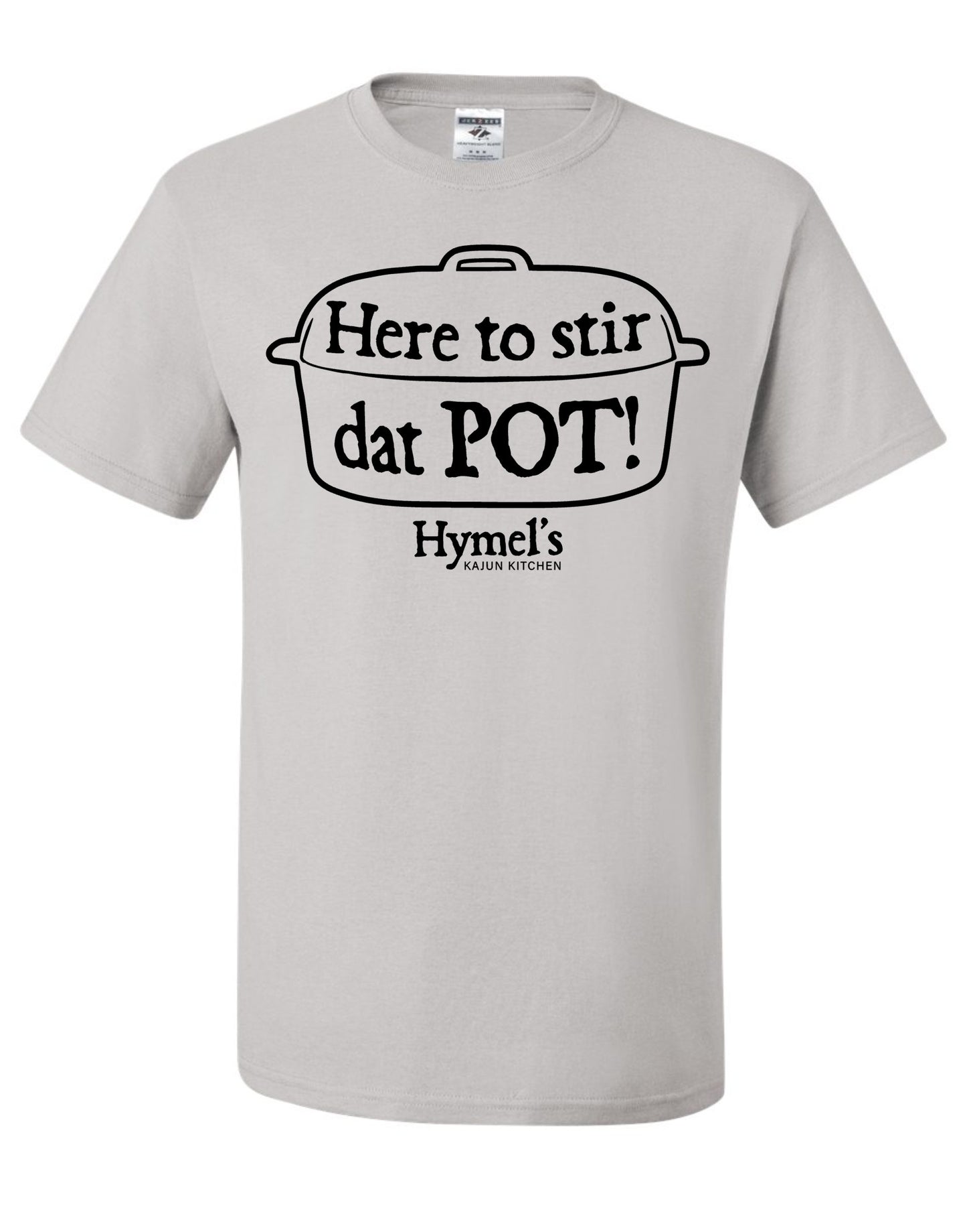 Here to Stir Dat Pot! T-Shirt